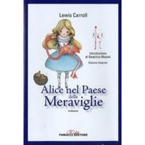ALICE NEL PAESE DELLE MERAVIGLIE Carroll Lewis