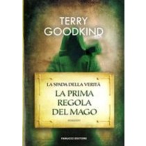 PRIMA REGOLA DEL MAGO (LA) Goodkind Terry