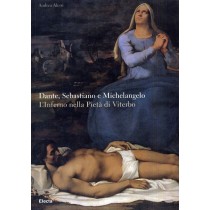 DANTE SEBASTIANO E MICHELANGELO