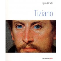 TIZIANO I GENI DELL'ARTE