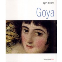 GOYA I GENI DELL'ARTE