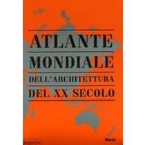 ATLANTE MONDIALE ARCHITETTURA XX SE