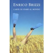 ARTE DI STARE AL MONDO (L') Brizzi Enrico