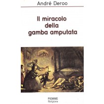 MIRACOLO DELLA GAMBA AMPUTATA IL