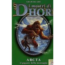 MOSTRI DI DHOR ARCTA IL GIGANTE DEL