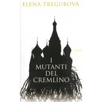 MUTANTI DEL CREMLINO (I)