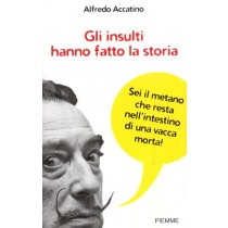 INSULTI HANNO FATTO LA STORIA (GLI)