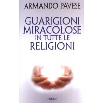 GUARIGIONI MIRACOLOSE IN TUTTE LE R