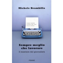 SEMPRE MEGLIO CHE LAVORARE