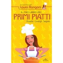 MIO LIBRO DEI PRIMI PIATTI (IL) Rangoni Laura