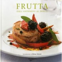 FRUTTA DALL'ANTIPASTO AL DOLCE