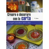 CREARE E DECORARE CON LA CARTA