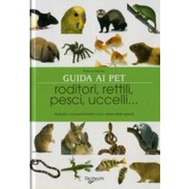 GUIDA AI PET RODITORI RETTILI PESCI