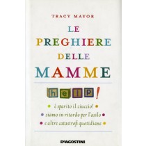 PREGHIERE DELLE MAMME (LE)