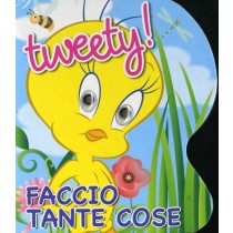 TWEETY FACCIO TANTE COSE