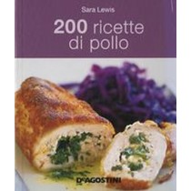 200 RICETTE DI POLLO Lewis Sara