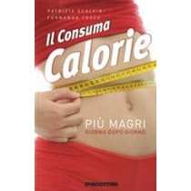 CONSUMA CALORIE (IL) Scalvini Patrizia