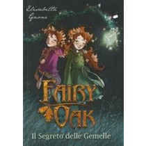 FAIRY OAK IL SEGRETO DELLE GEMELLE