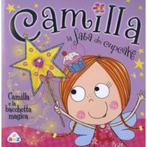 CAMILLA E LA BACCHETTA MAGICA aa.vv