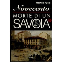NOVECENTO MORTE DI UN SAVOIA