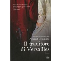 TRADITORE DI VERSAILLES (IL)