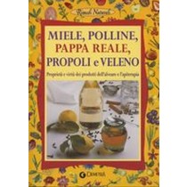 MIELE POLLINE PAPPA REALE PROPOLI E