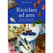 RICICLARE AD ARTE