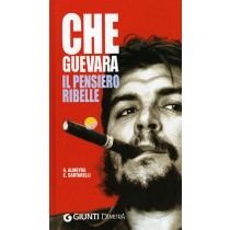 CHE GUEVARA IL PENSIERO RIBELLE