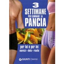 3 SETTIMANE PER ELIMINARE LA PANCIA aa.vv