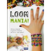 LOOM MANIA !