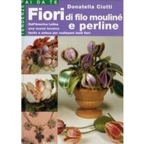 FIORI DI FILO MOULINE' E PERLINE