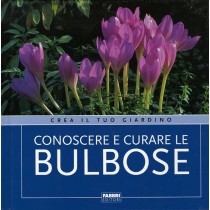 CONOSCERE E CURARE LE BULBOSE