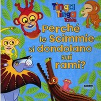 TINGA TINGA PERCHE' SI DONDOLANO SU