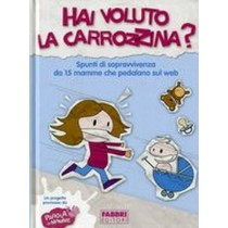 HAI VOLUTO LA CARROZZINA ?