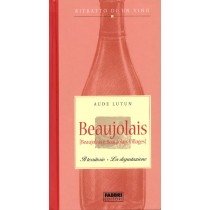 BEAUJOLAIS RITRATTO DI UN VINO