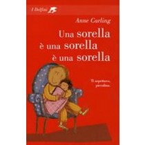 UNA SORELLA E'UNA SORELLA E'UNA SOR