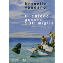 TI CHIEDO ANCORA 900 MIGLIA