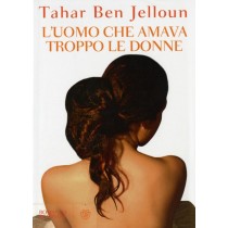 UOMO CHE AMAVA TROPPO LE DONNE (L')