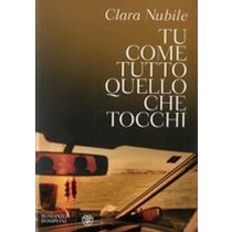 TU COME TUTTO QUELLO CHE TOCCHI
