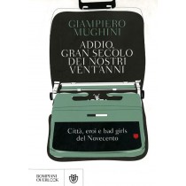 ADDIO GRAN SECOLO DEI NOSTRI VENT'A