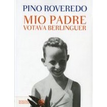 MIO PADRE VOTAVA BERLINGUER