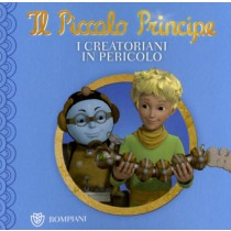 PICCOLO PRINCIPE I CREATORIANI IN P