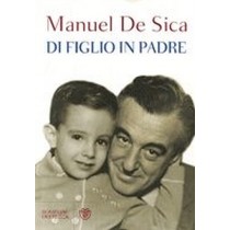 DI FIGLIO IN PADRE De Sica Manuel