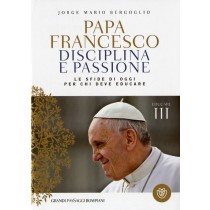 PAPA FRANCESCO DISCIPLINA E PASSION