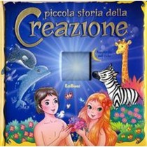 PICCOLA STORIA DELLA CREAZIONE