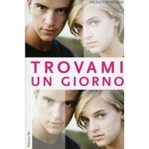 TROVAMI UN GIORNO
