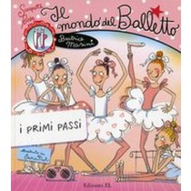MONDO DEL BALLETTO  I PRIMI PASSI Masini Beatrice
