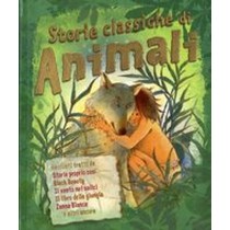 STORIE CLASSICHE DI ANIMALI aa.vv