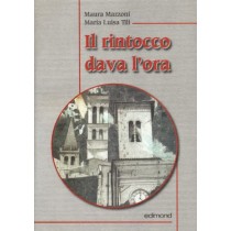 RINTOCCO DAVA L'ORA (IL) Mazzoni Maura