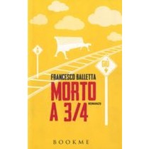 MORTO A 3/4 Balletta Francesco